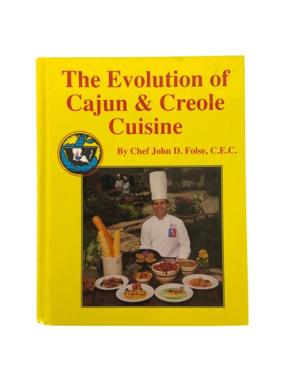 The Evolution Of Cajun & Creole Cuisine By Chef John Folse Hardcover 1994